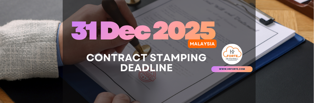Hr forte askgenie malaysia contract stamping requirement 31 Dec 2025