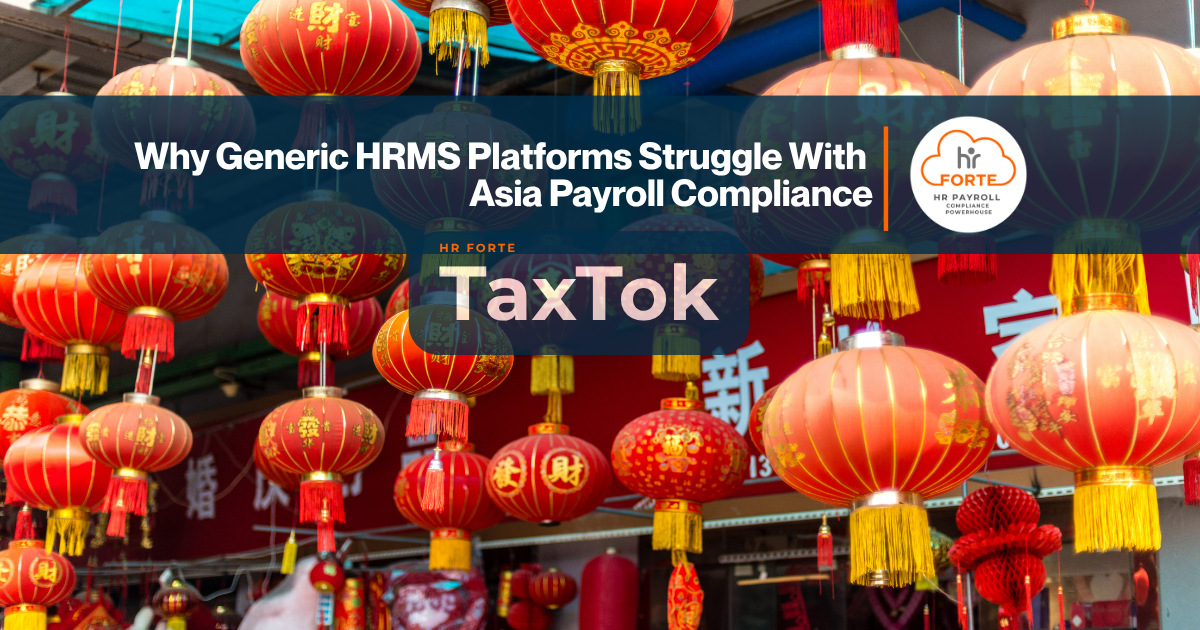 HR Forte - Why generic HR system struggle with Asia payroll compliance